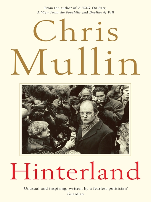 Title details for Hinterland by Chris Mullin - Available